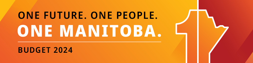One Future. One People. One Manitoba. Budget 2024.