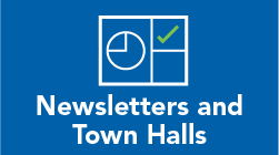 Newsletters and Town Halls